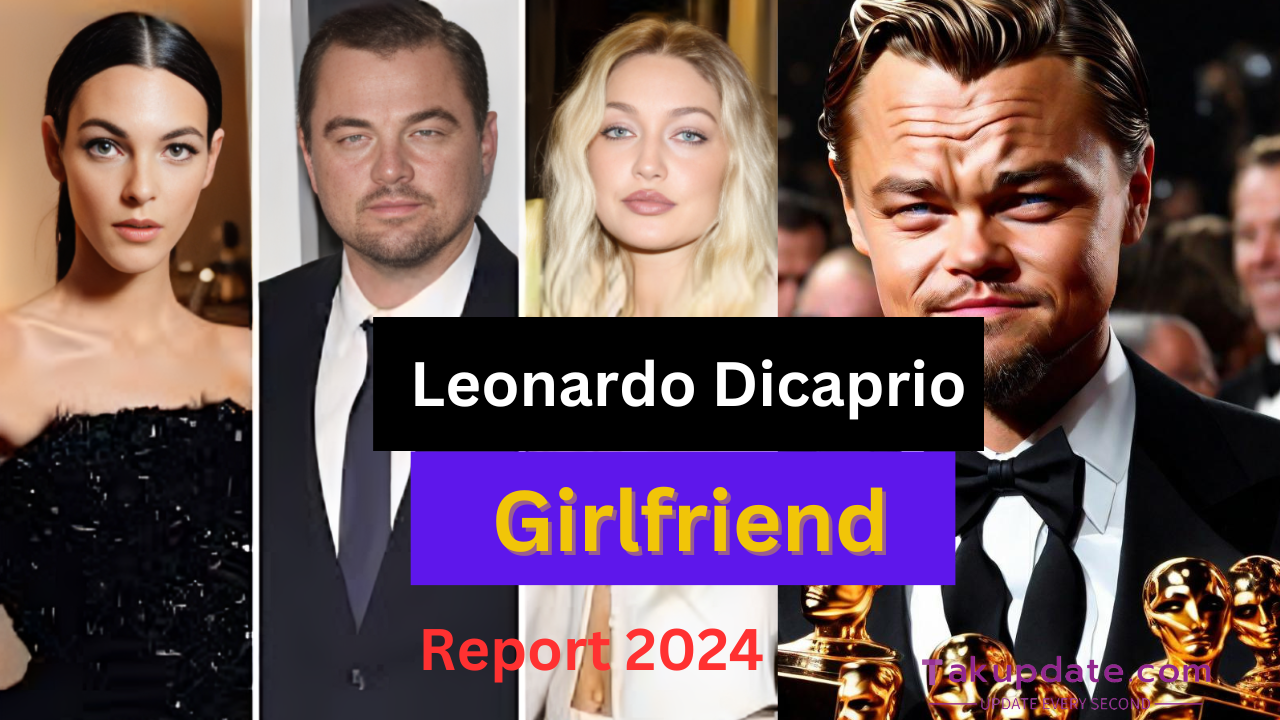 Leonardo Dicaprio Girlfriend 2024 : "Leo's Love Journey: Models to Camila"